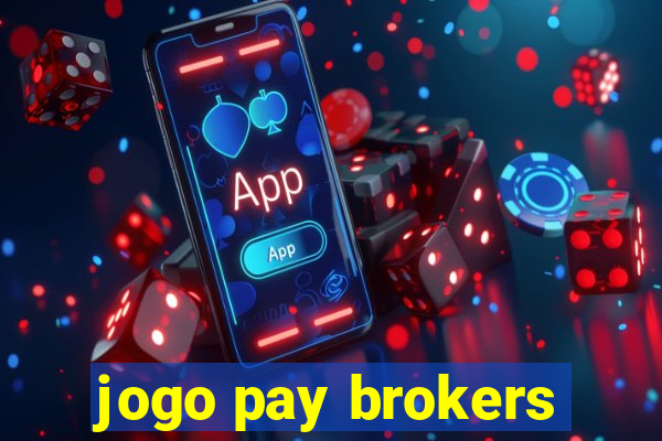 jogo pay brokers