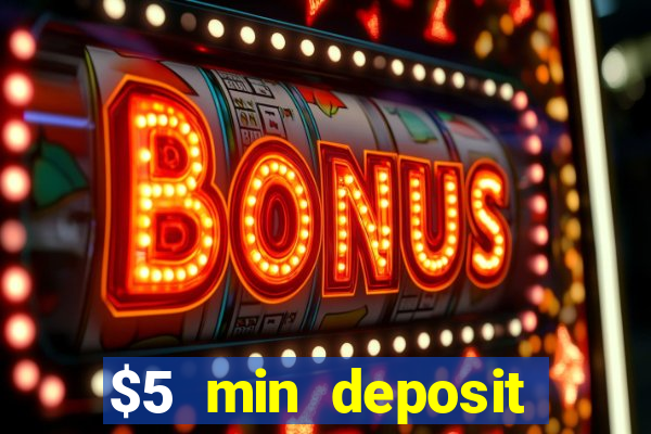 $5 min deposit casino australia