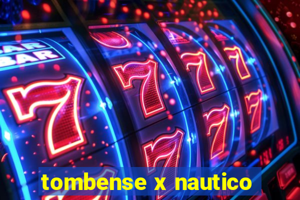 tombense x nautico