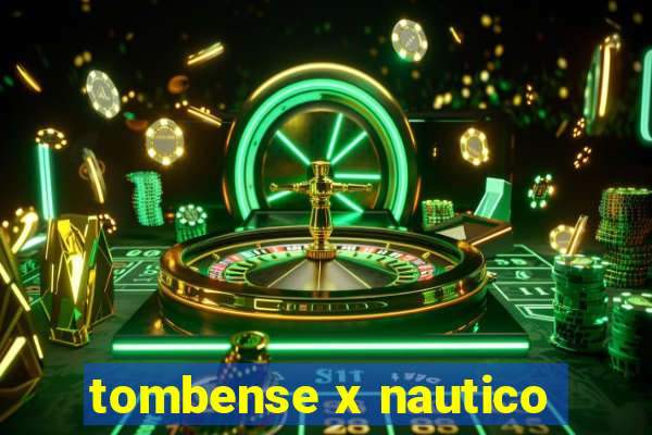 tombense x nautico