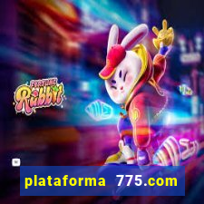 plataforma 775.com é confiavel