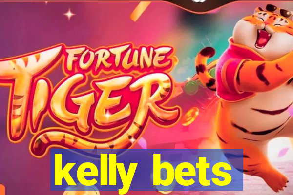 kelly bets