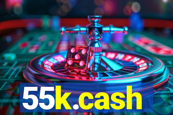 55k.cash