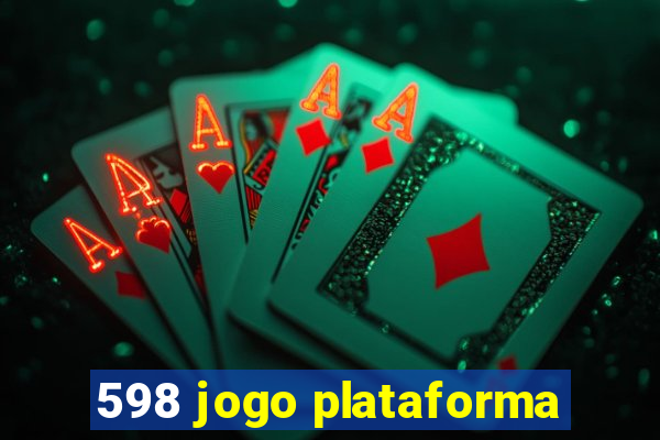 598 jogo plataforma