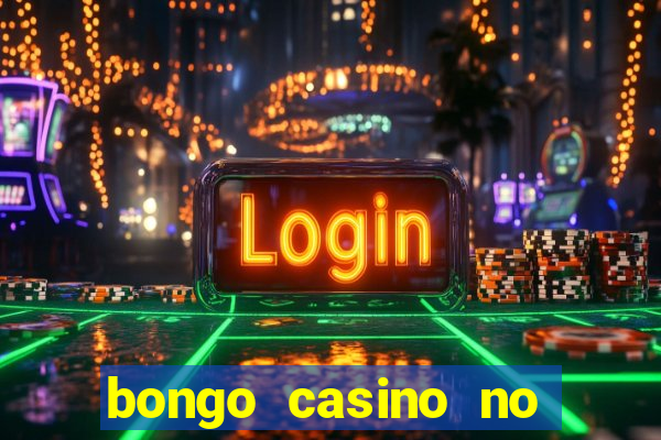 bongo casino no deposit bonus