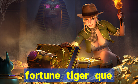 fortune tiger que paga no cadastro