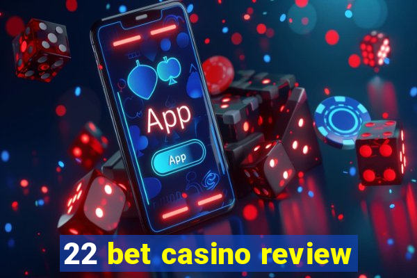 22 bet casino review