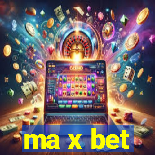 ma x bet