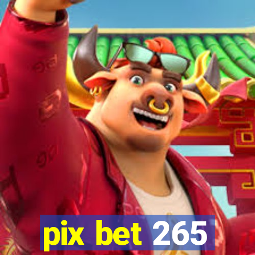 pix bet 265