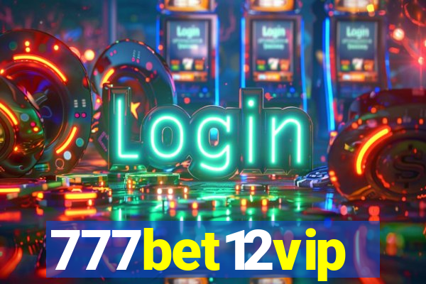 777bet12vip