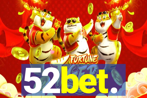 52bet.