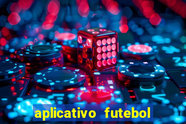 aplicativo futebol caminho da sorte