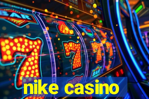 nike casino