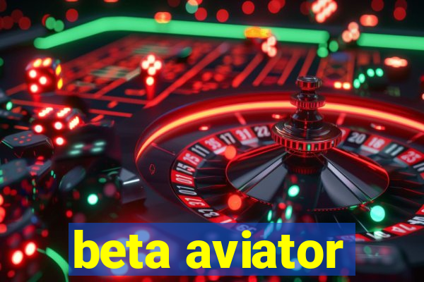 beta aviator