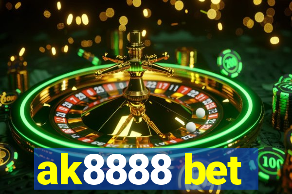 ak8888 bet