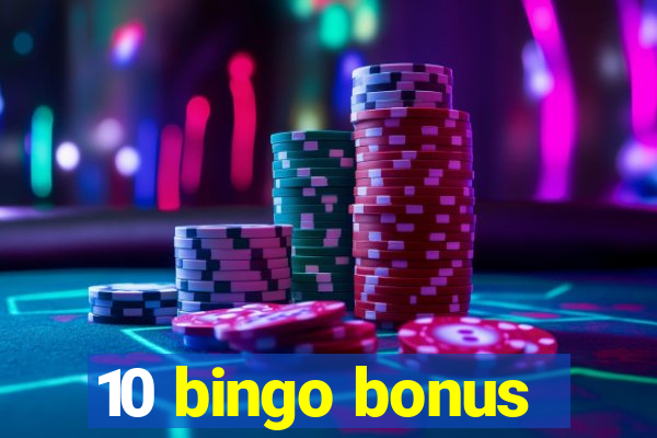 10 bingo bonus