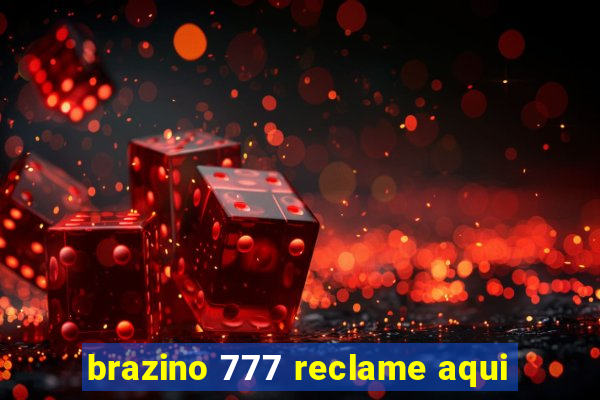 brazino 777 reclame aqui