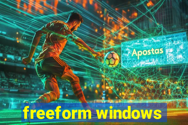 freeform windows