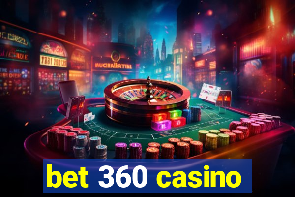 bet 360 casino