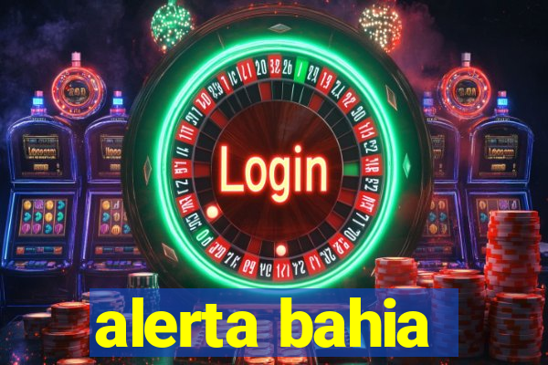 alerta bahia