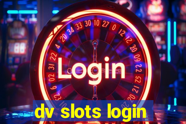 dv slots login