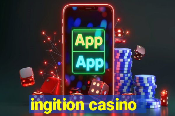 ingition casino