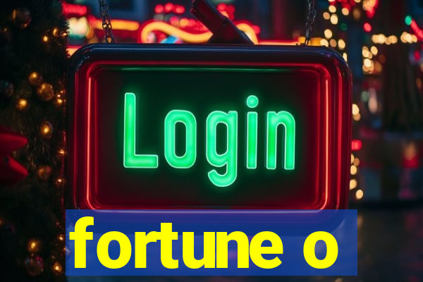 fortune o