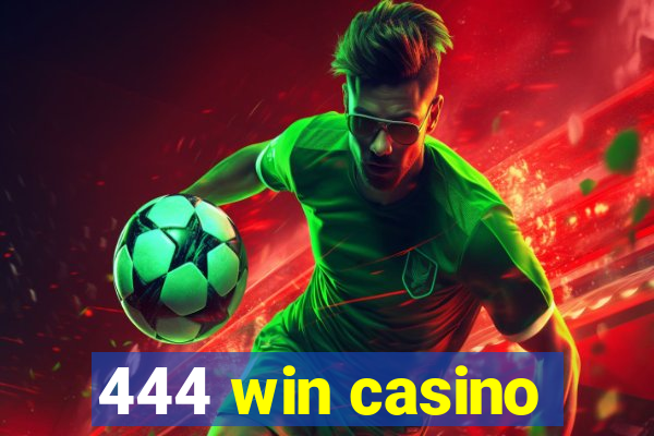 444 win casino