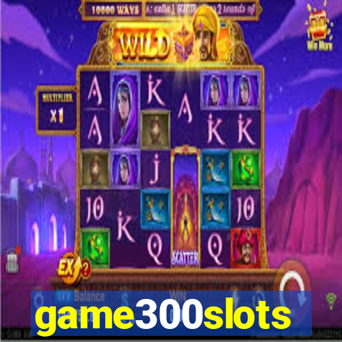 game300slots