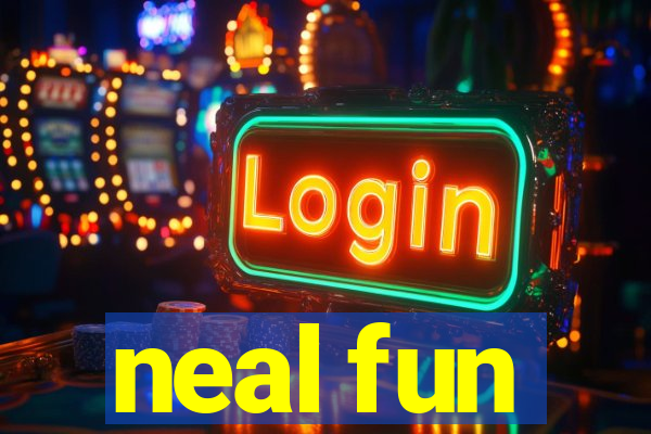 neal fun