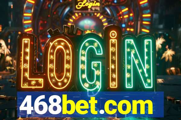 468bet.com