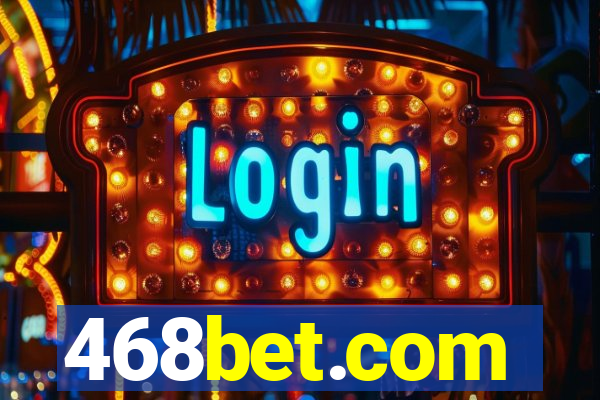 468bet.com