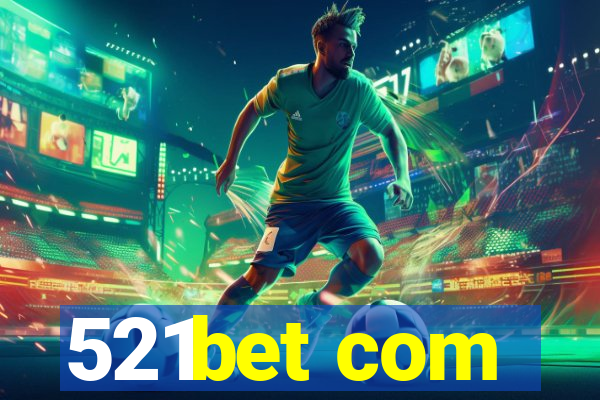 521bet com