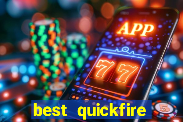 best quickfire online slot sites