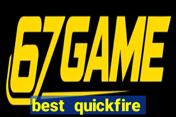 best quickfire online slot sites