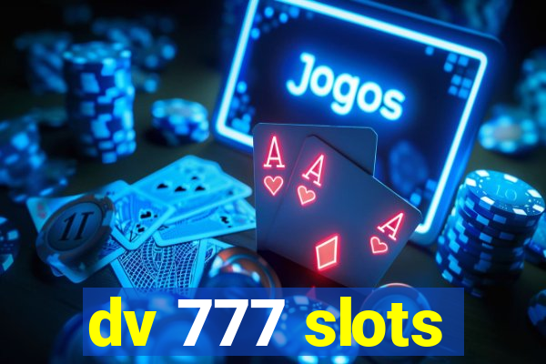 dv 777 slots