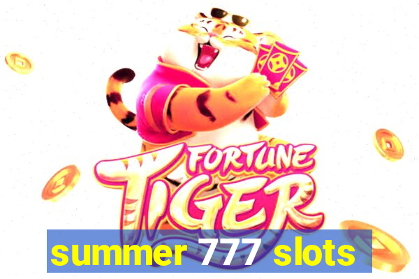 summer 777 slots