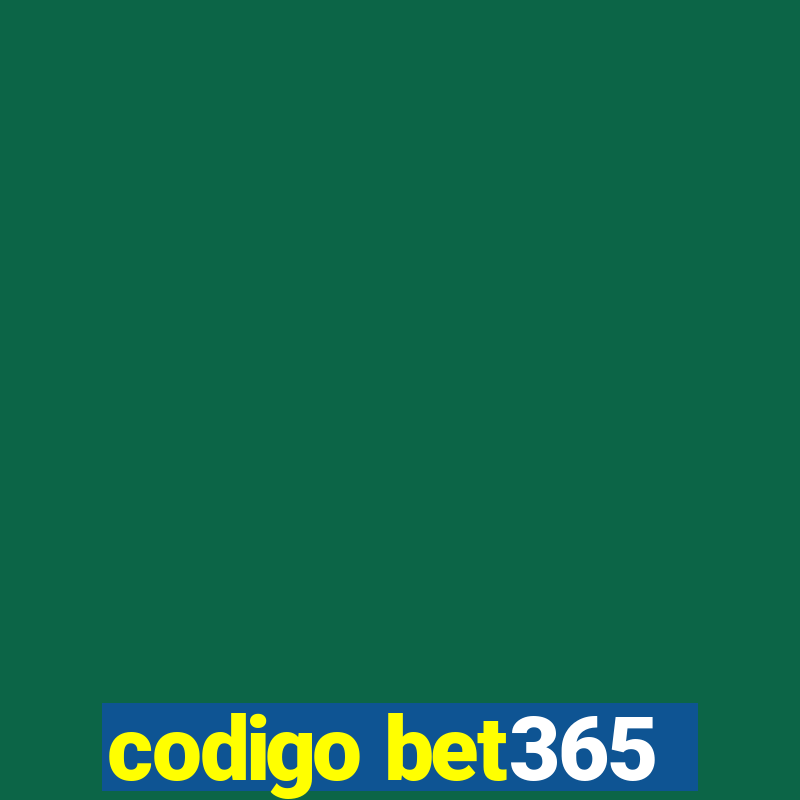 codigo bet365