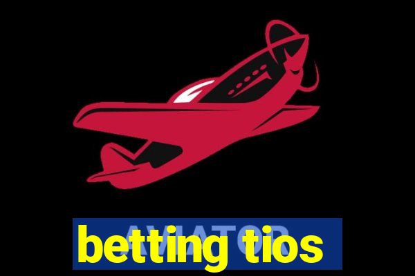 betting tios