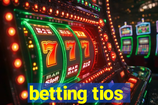 betting tios