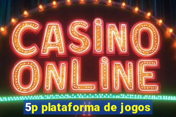 5p plataforma de jogos