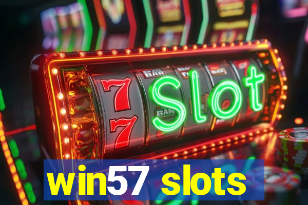 win57 slots