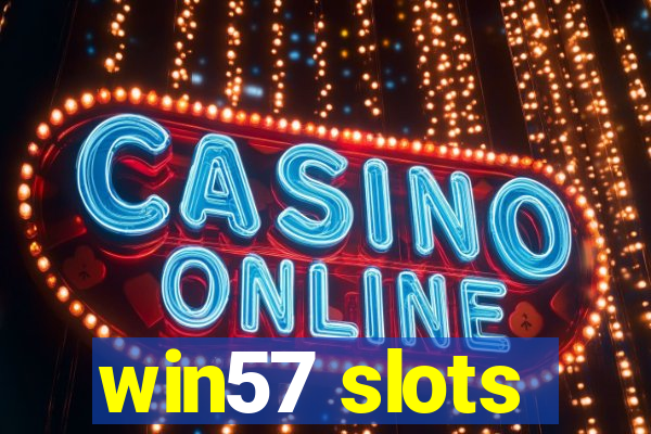 win57 slots