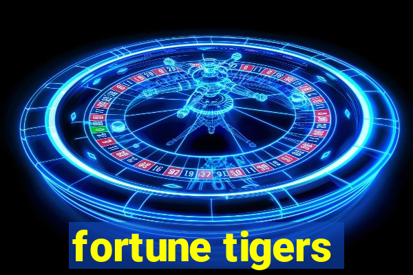 fortune tigers