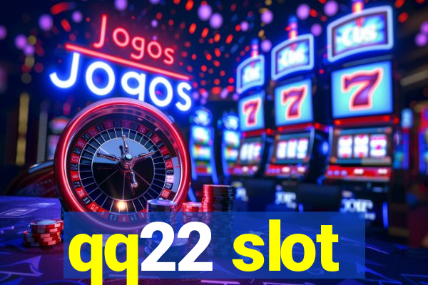 qq22 slot