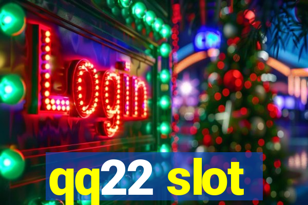 qq22 slot