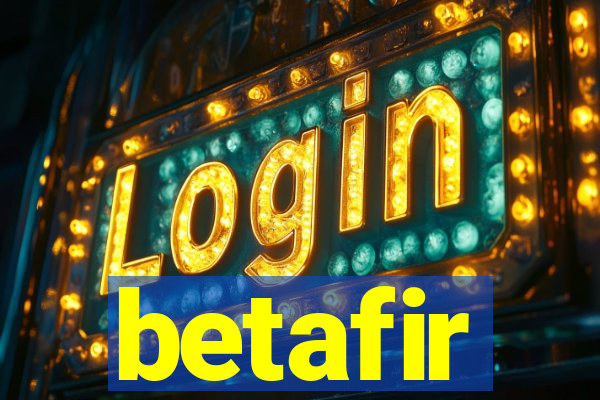 betafir