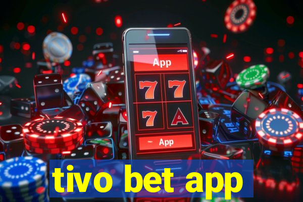 tivo bet app