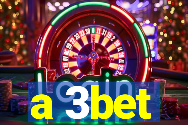 a 3bet