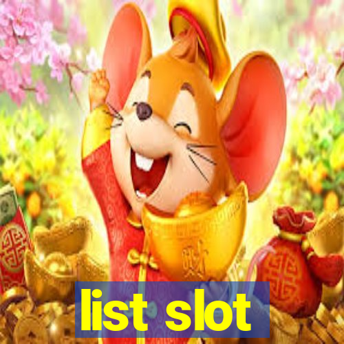 list slot